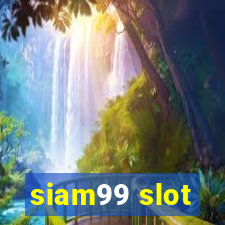 siam99 slot