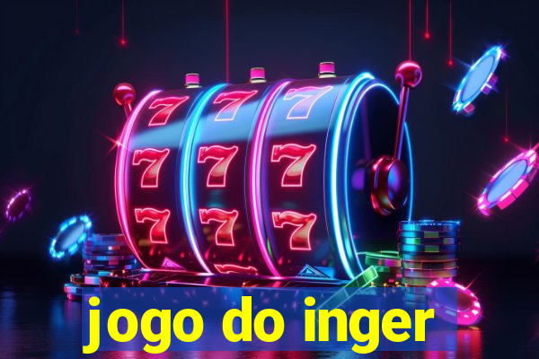 jogo do inger