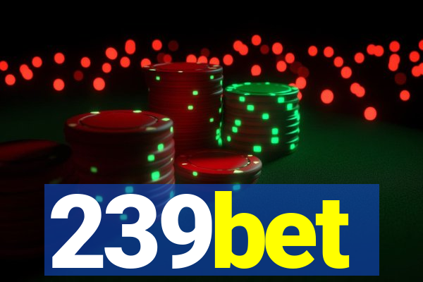 239bet