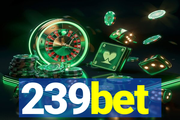 239bet