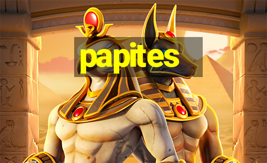 papites