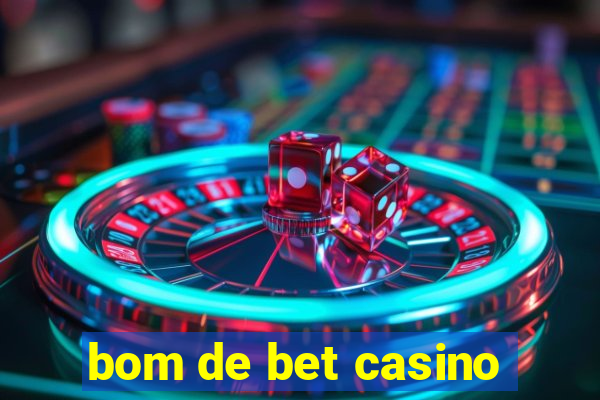 bom de bet casino