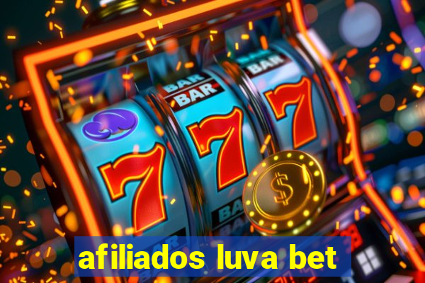 afiliados luva bet