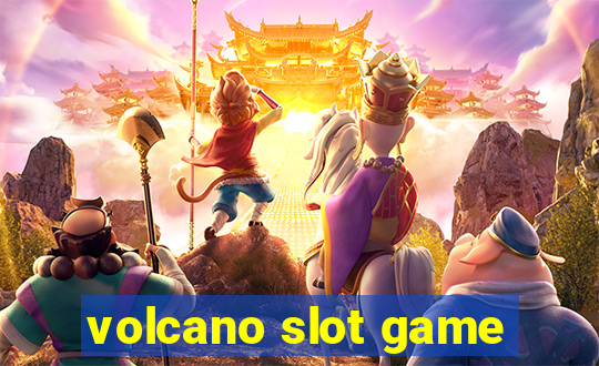 volcano slot game