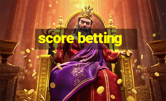 score betting