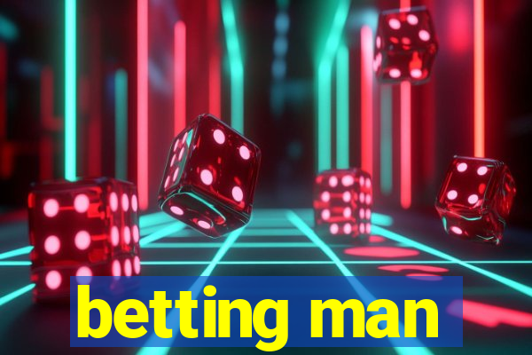 betting man