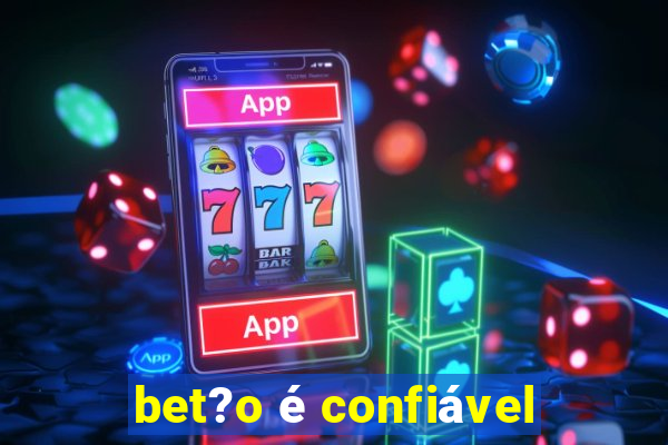 bet?o é confiável