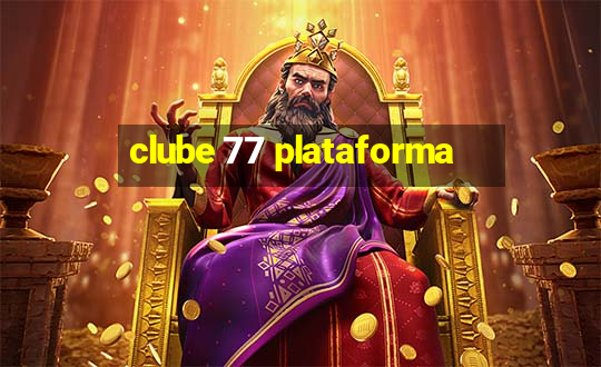 clube 77 plataforma