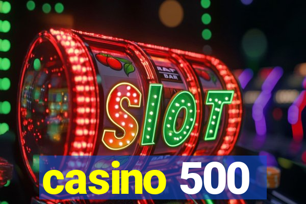 casino 500