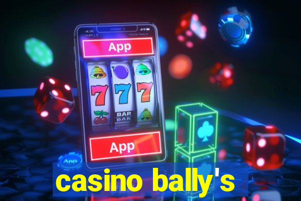 casino bally's