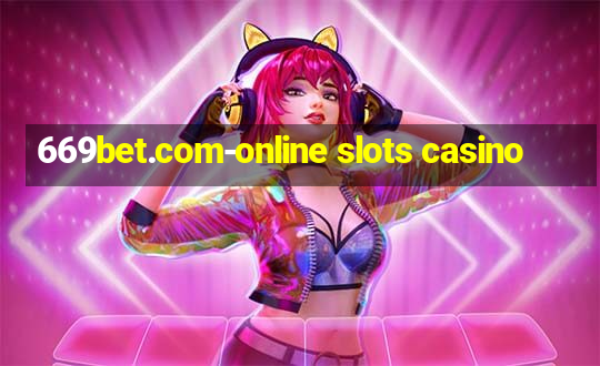 669bet.com-online slots casino