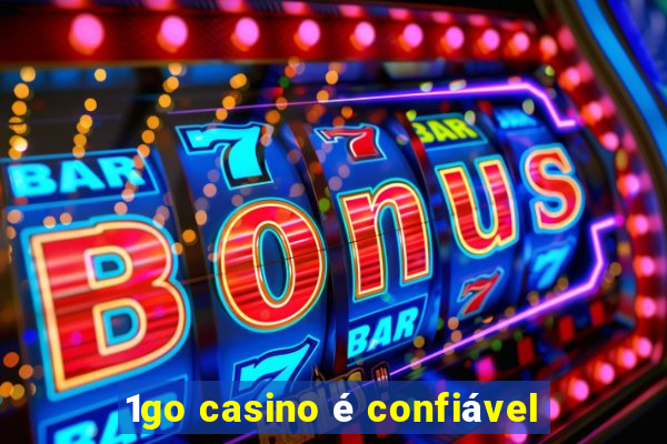 1go casino é confiável