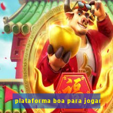 plataforma boa para jogar