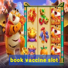 book vaccine slot