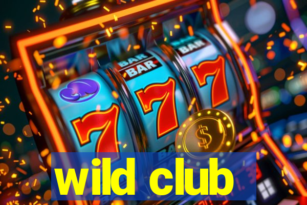 wild club