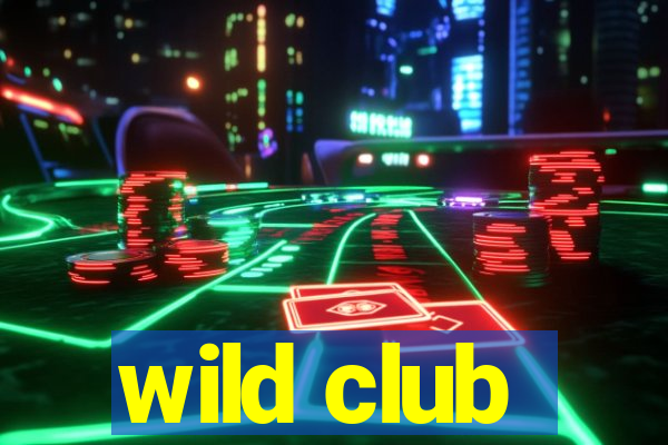 wild club