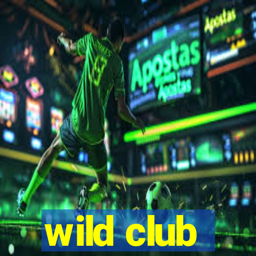 wild club