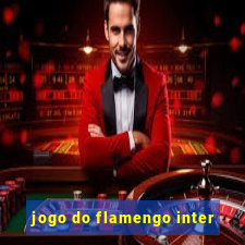 jogo do flamengo inter