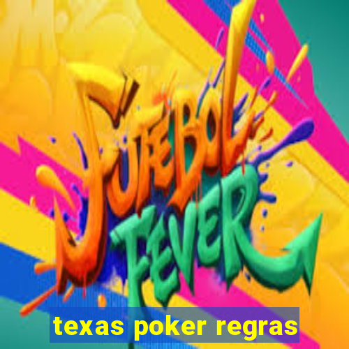 texas poker regras