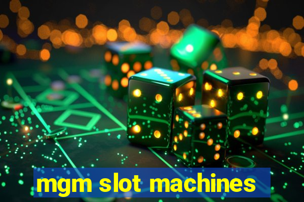 mgm slot machines