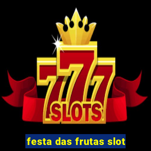 festa das frutas slot