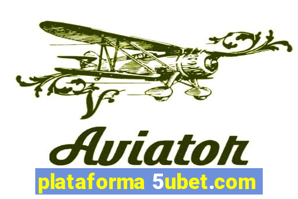 plataforma 5ubet.com