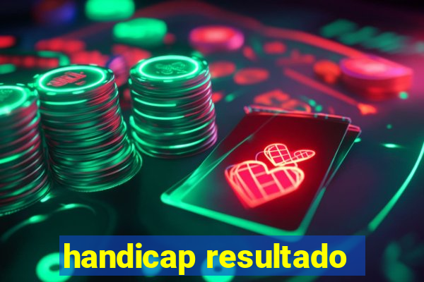 handicap resultado