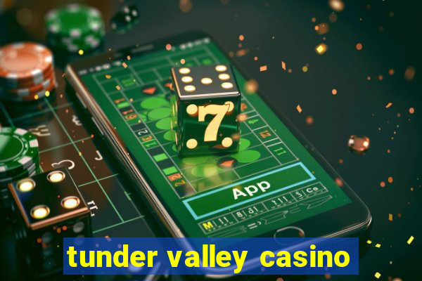 tunder valley casino