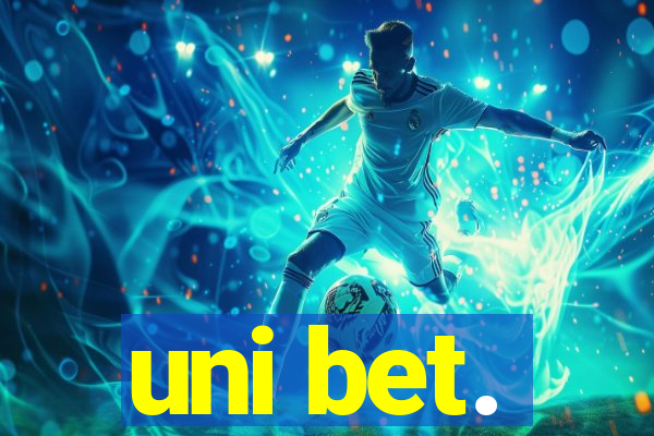 uni bet.