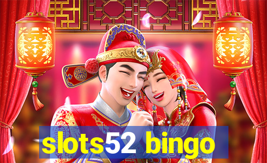 slots52 bingo