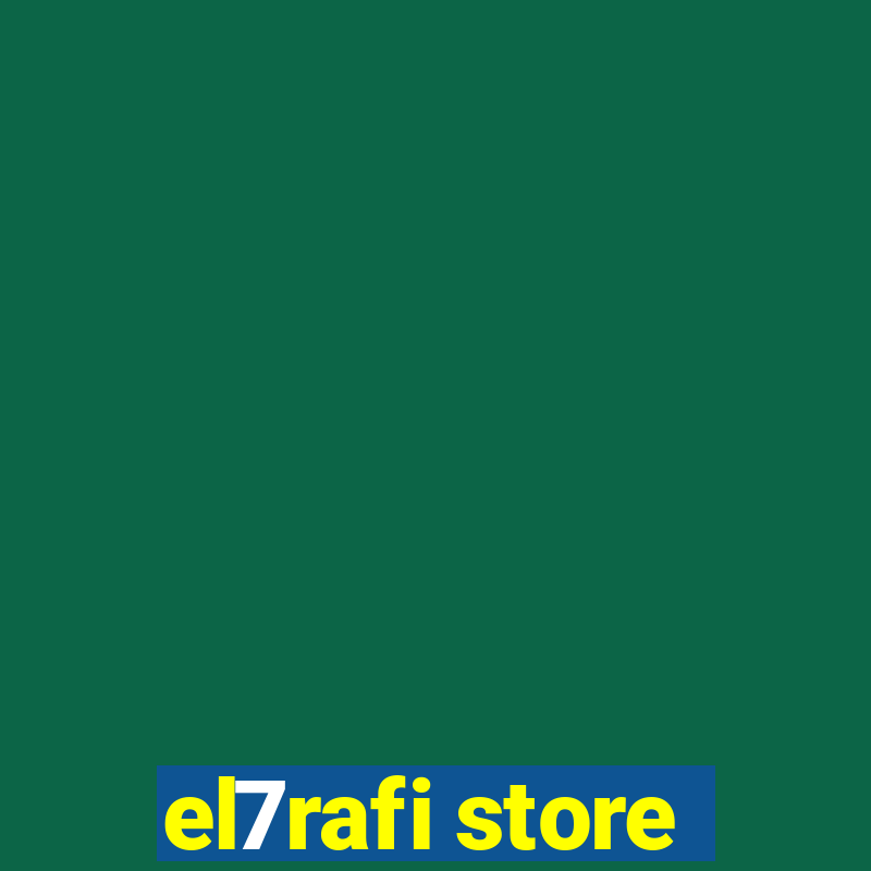 el7rafi store