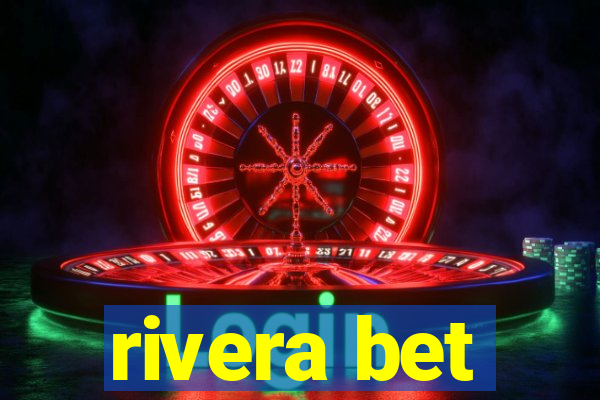 rivera bet