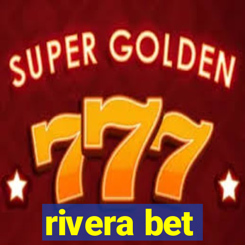 rivera bet