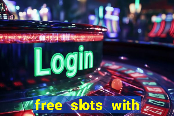 free slots with bonus and free spins