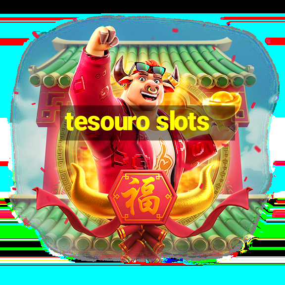 tesouro slots