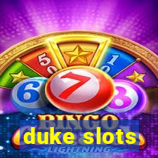 duke slots