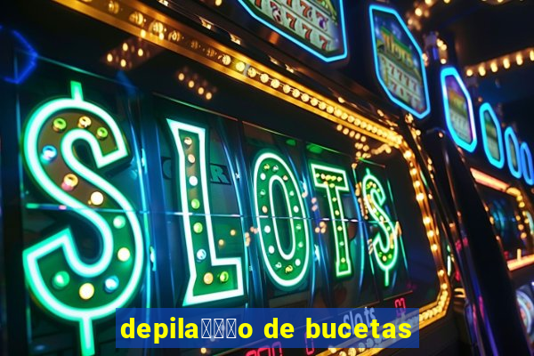 depila鑾借尗o de bucetas