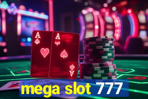 mega slot 777