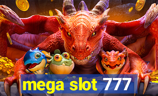 mega slot 777