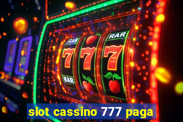 slot cassino 777 paga