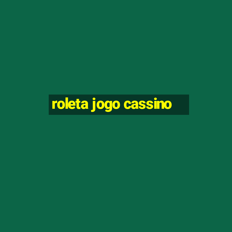 roleta jogo cassino