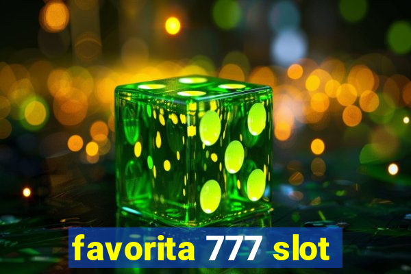 favorita 777 slot