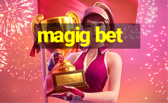 magig bet