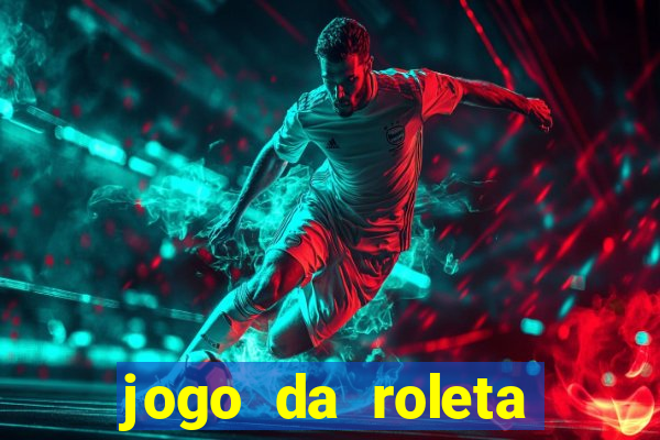 jogo da roleta online grátis