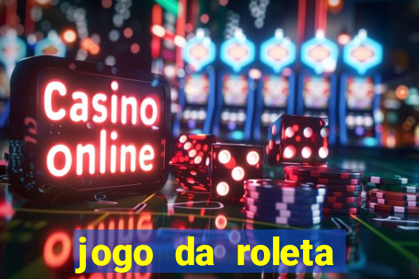 jogo da roleta online grátis