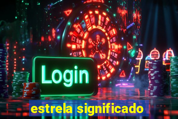 estrela significado