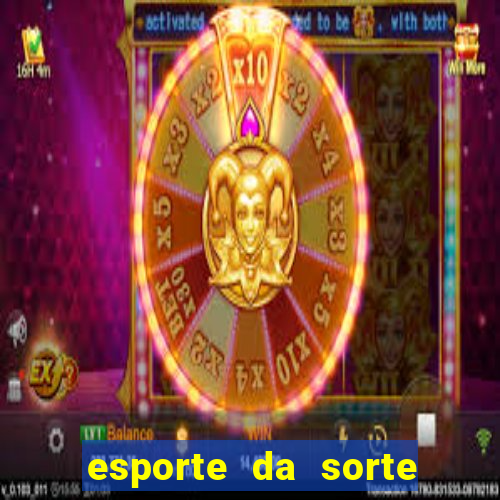 esporte da sorte como jogar