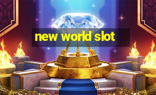 new world slot