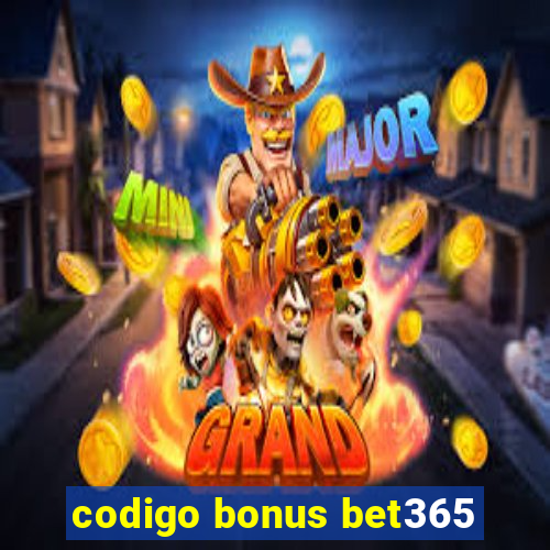 codigo bonus bet365