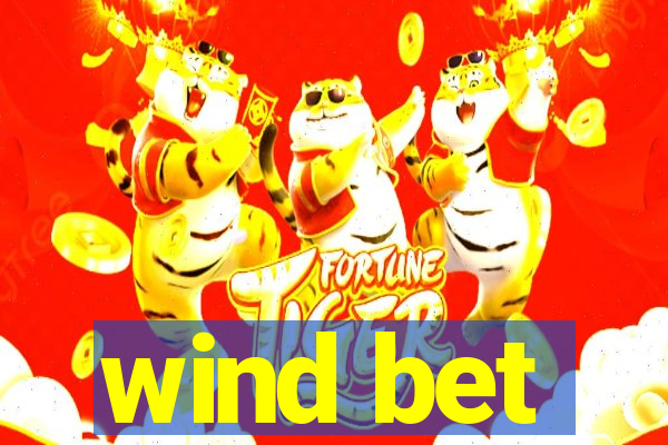 wind bet